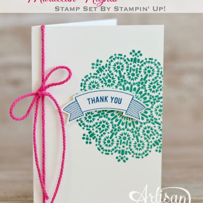 Moroccan Nights & Thoughtful Banners Cards: Stampin’ Up! Artisan Blog Hop