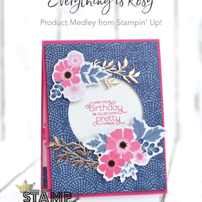 Everything is Rosy Card w/ VIDEO & Free Online Class Extended!