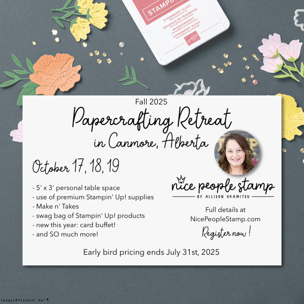 Enjoy a crop 'til you drop weekend long full of fun at my papercrafting retreat this October 2025 in Canmore AB!